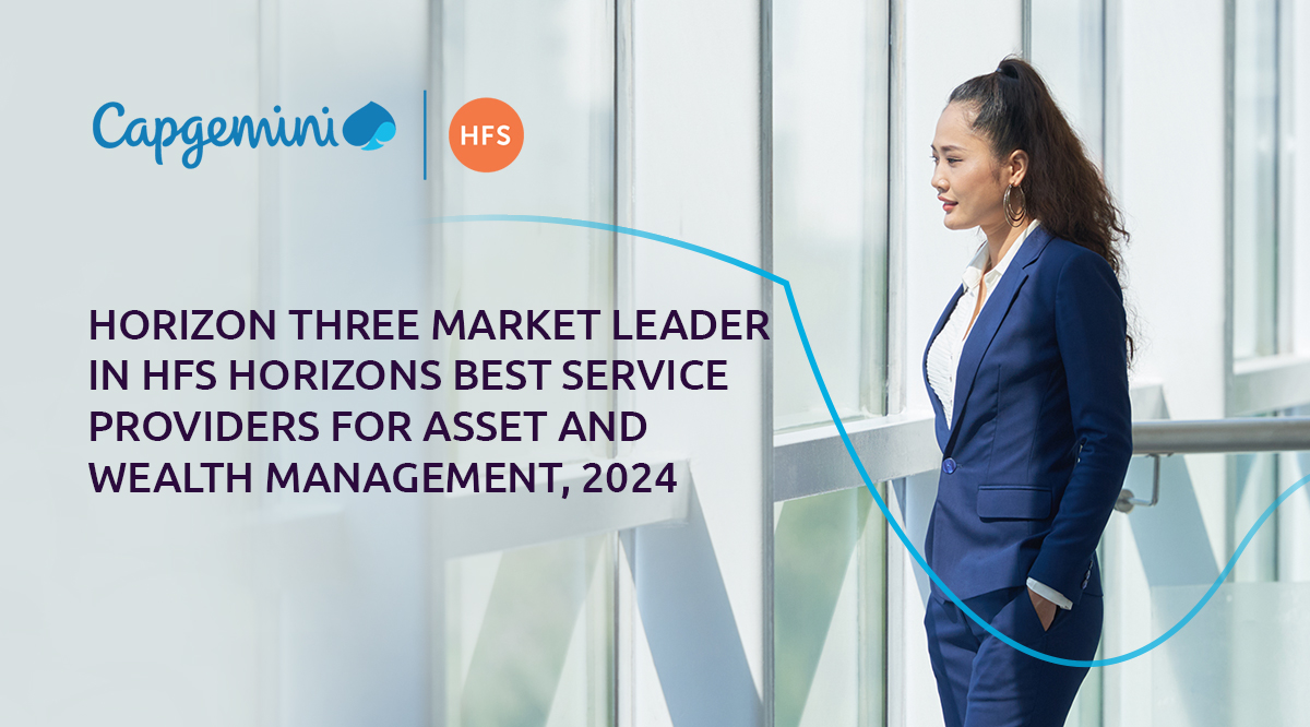 Capgemini is recognized as a Horizon 3 Market Leader in HFS Horizons